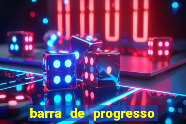 barra de progresso 99 blaze o que significa